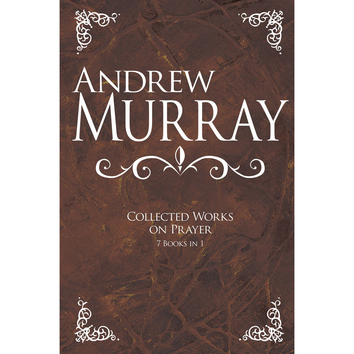 Andrew Murray: Collected Works On Prayer 7-In-1 (Hardcover)