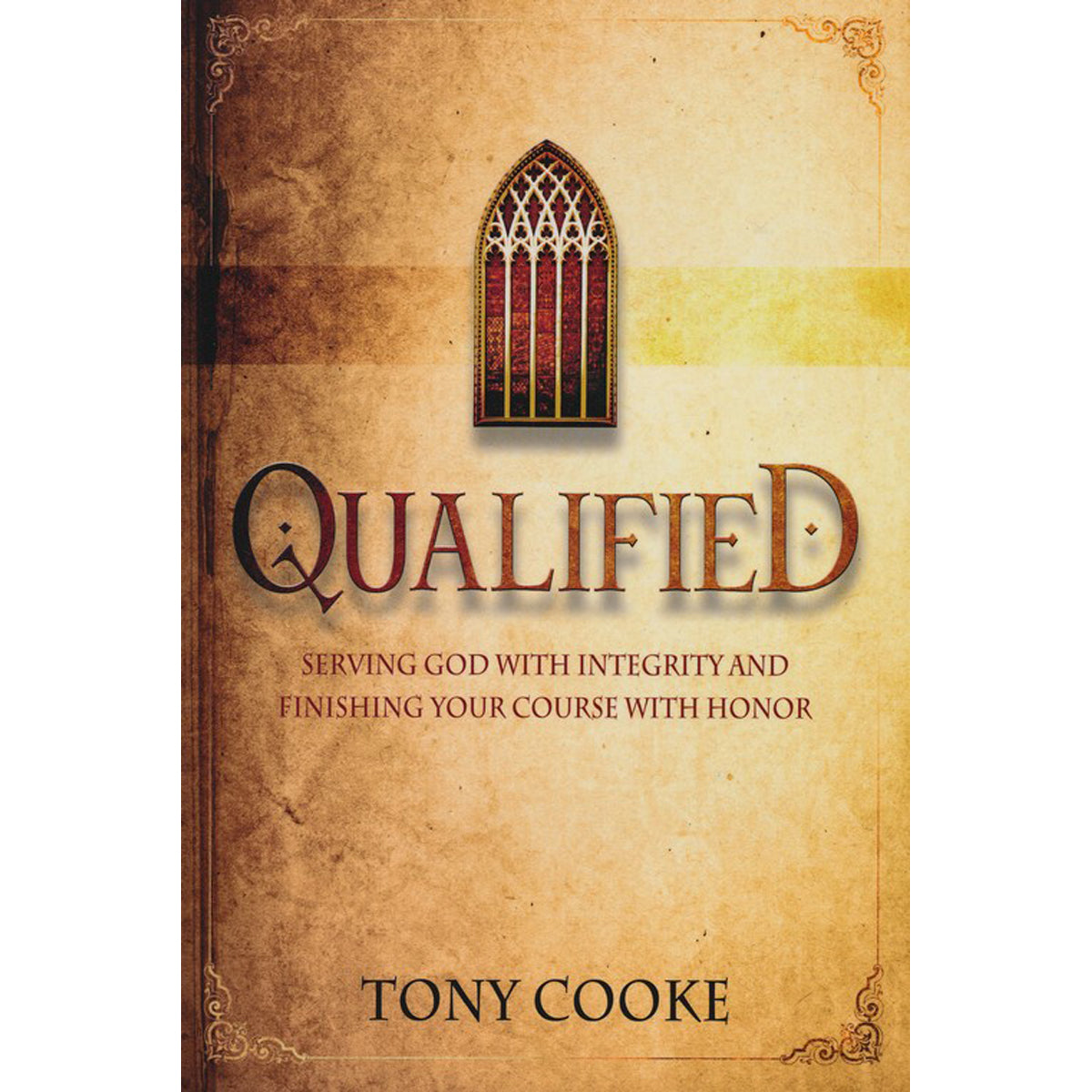 Qualified: Serving God With Integrity & Finishing Your Course With (Paperback)