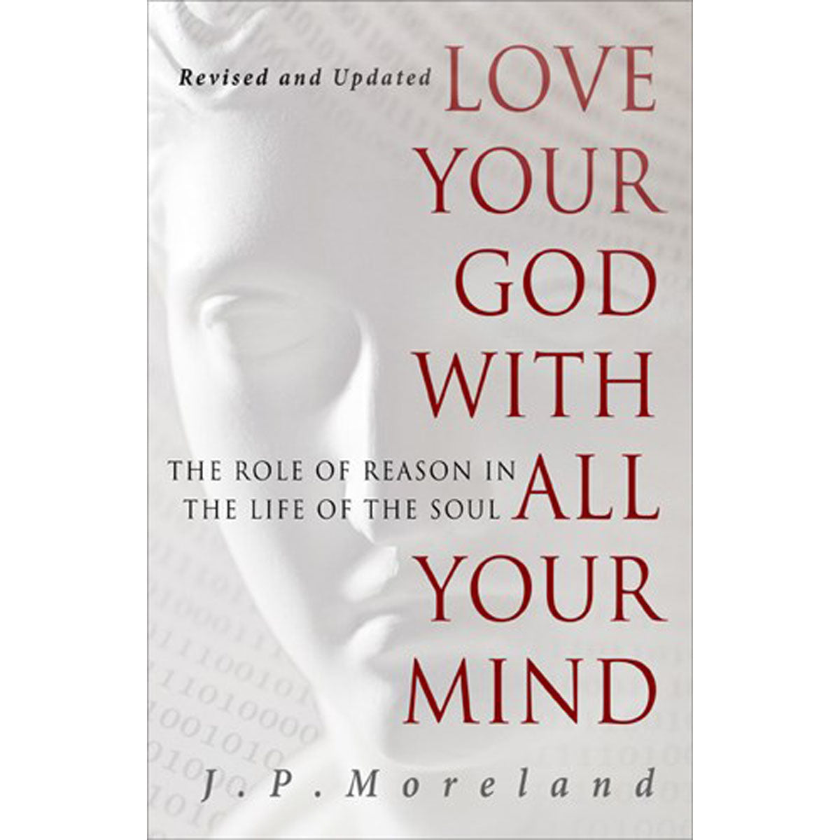 Love Your God With All Your Mind (Paperback)