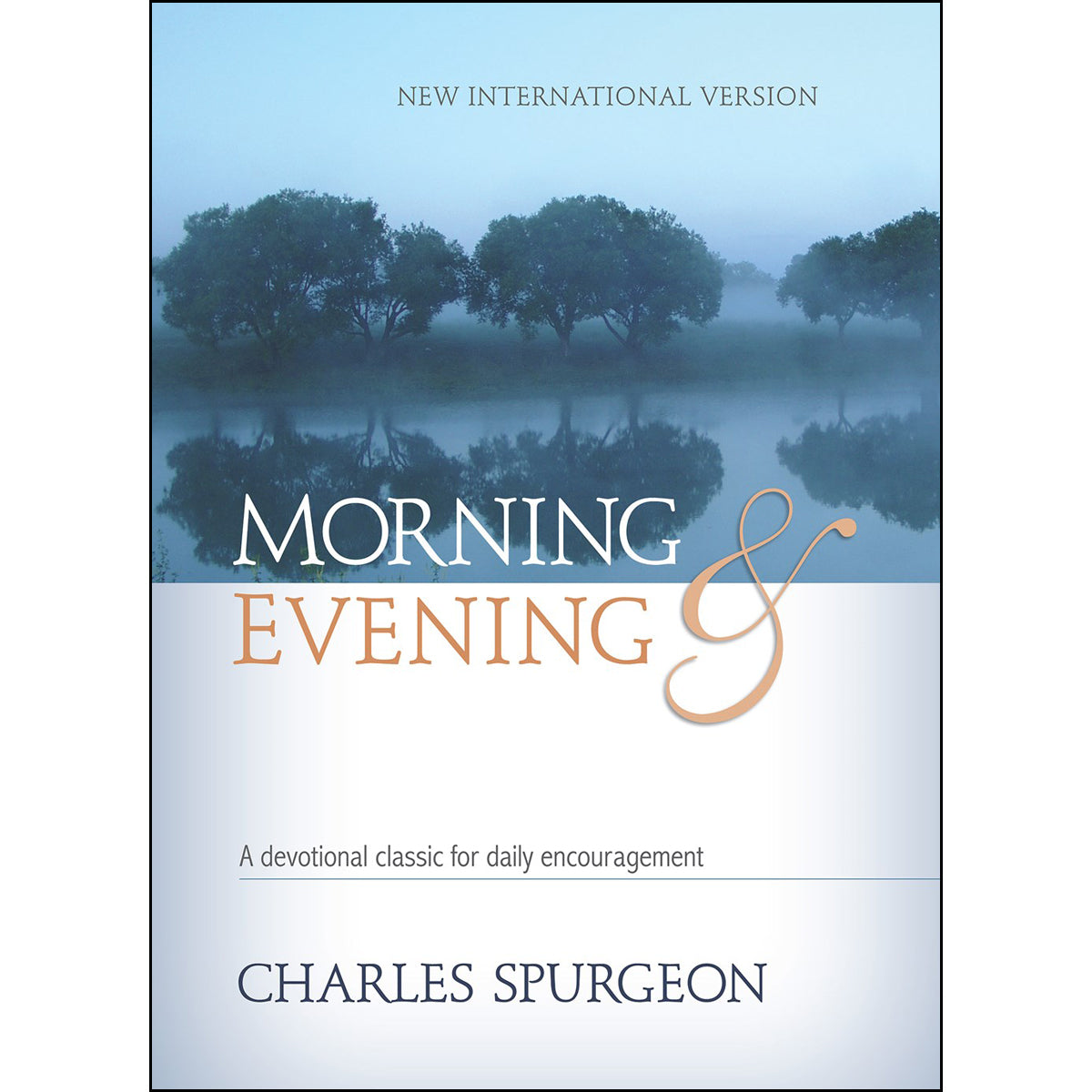 Morning & Evening: A Devotional Classic For Daily Encouragement (NIV)(Hardcover)