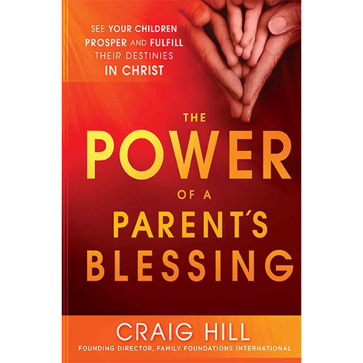The Power Of A Parent's Blessing (Paperback)