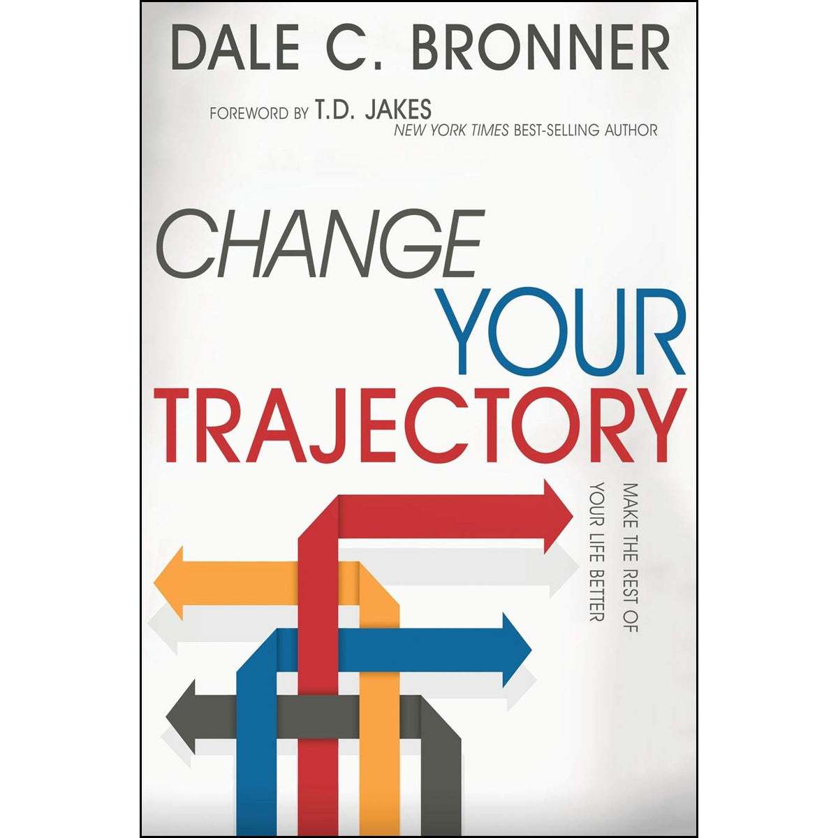 Change Your Trajectory (Paperback)