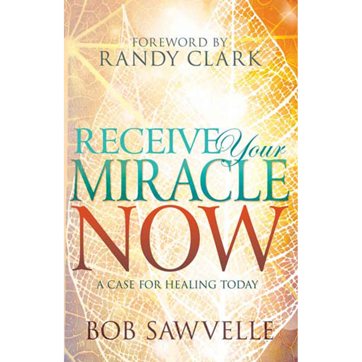 Receive Your Miracle Now (Paperback)