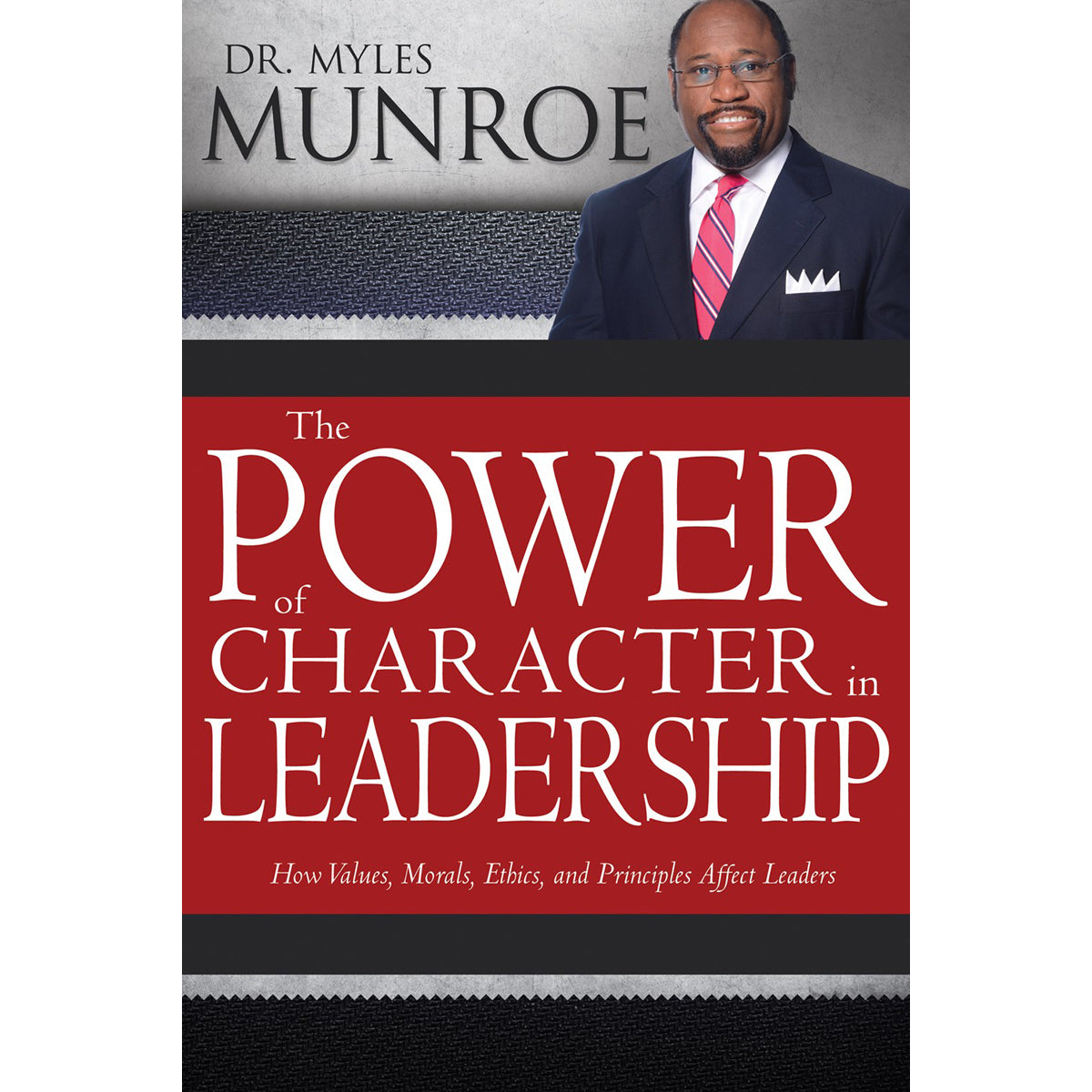 The Power Of Character In Leadership 2019 Edition (Paperback)