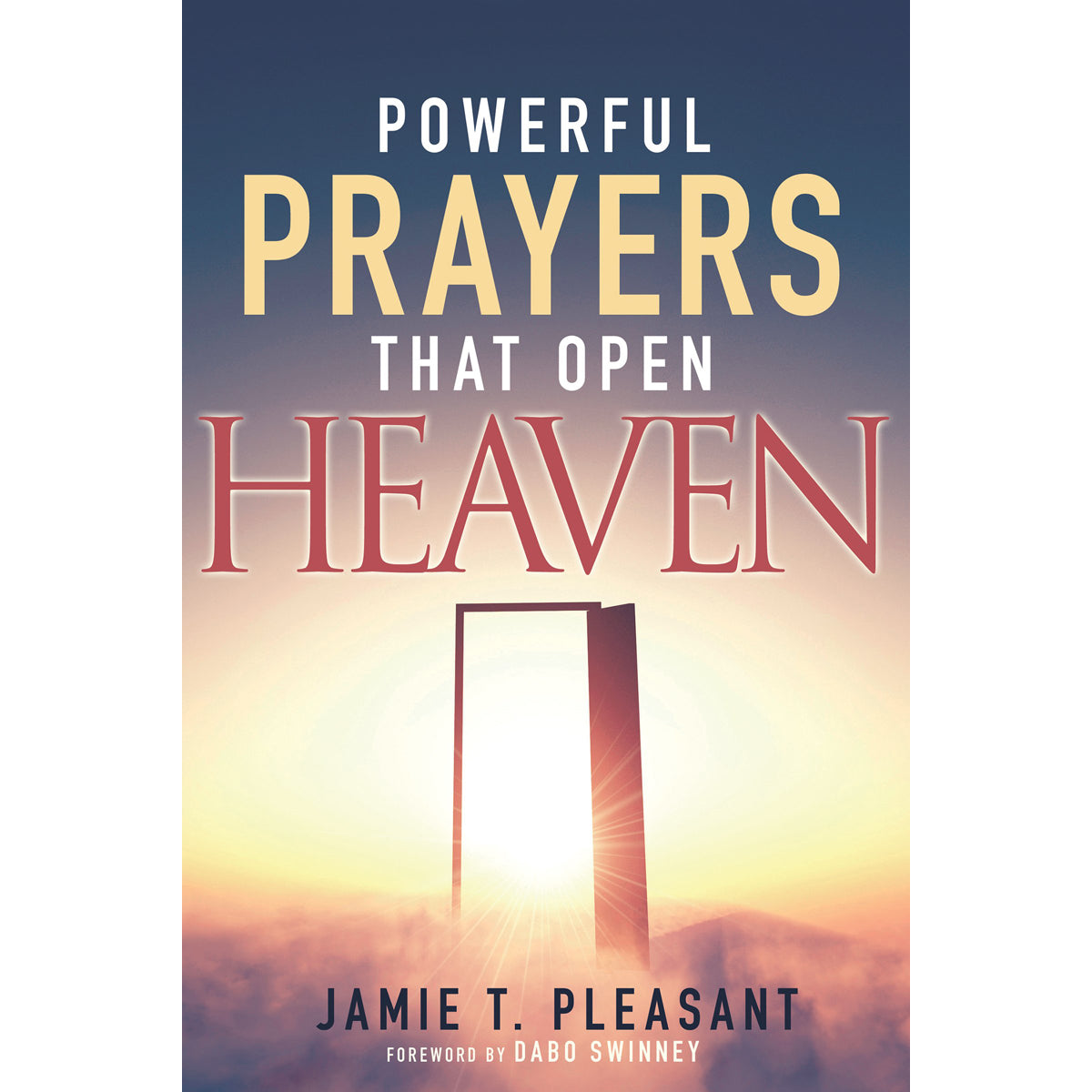 Powerful Prayers That Open Heaven (Paperback)