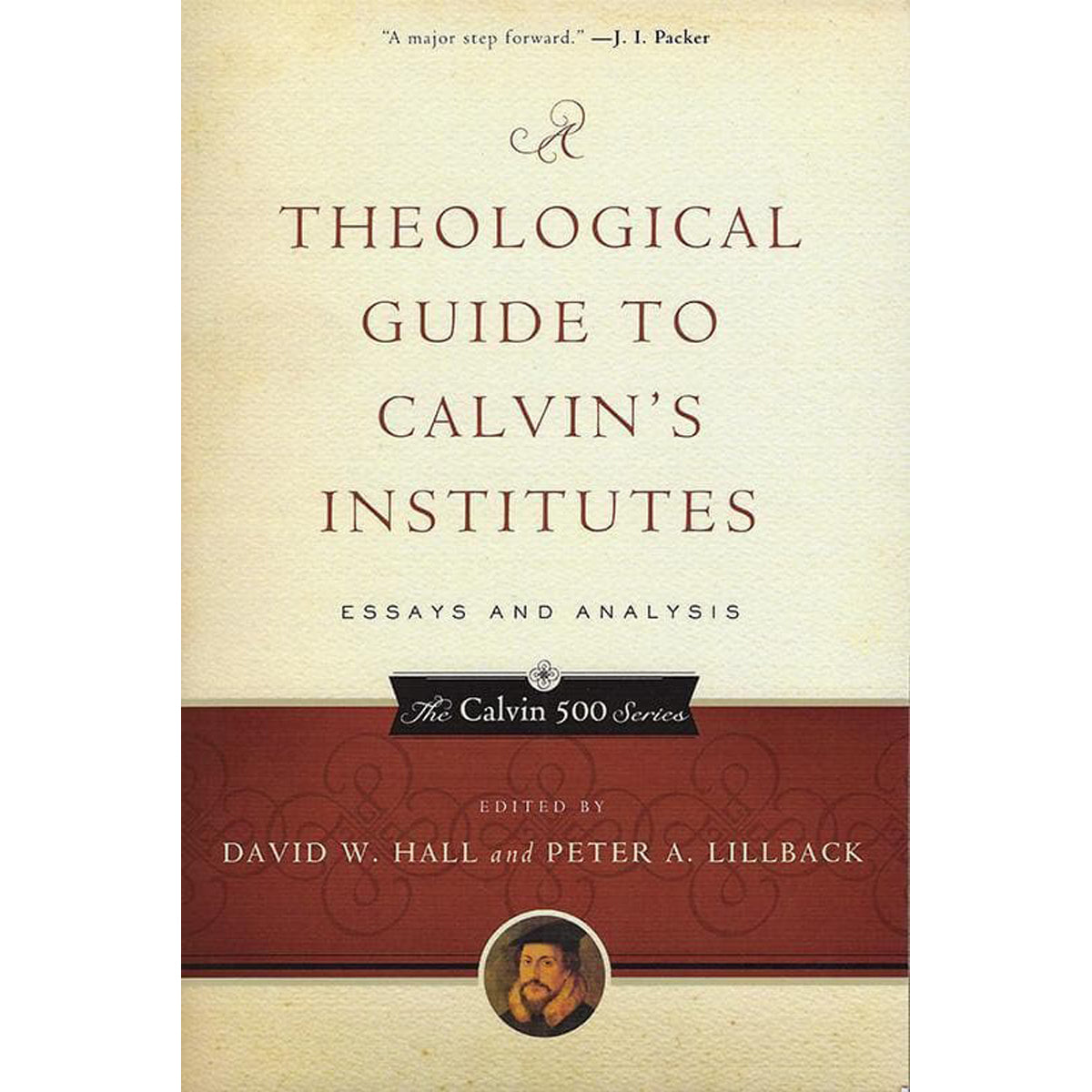 A Theological Guide to Calvins Institutes (Paperback)