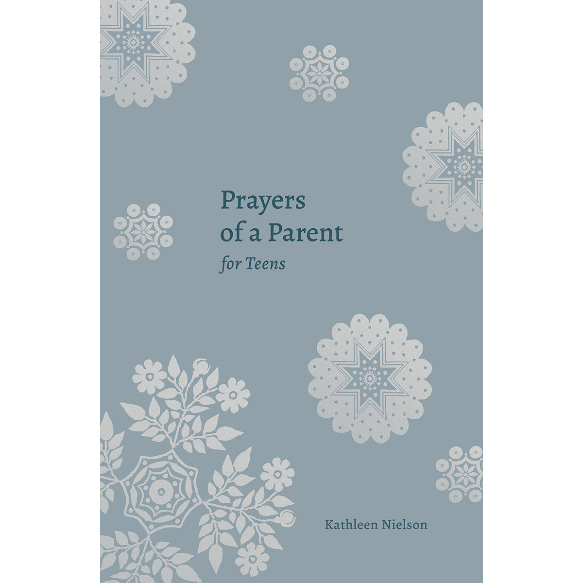 Prayers Of A Parent For Teens (Prayers Of A Parent)( Paperback)