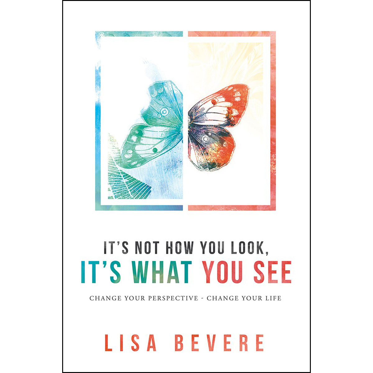 It's Not How You Look, It's What You See (Paperback)