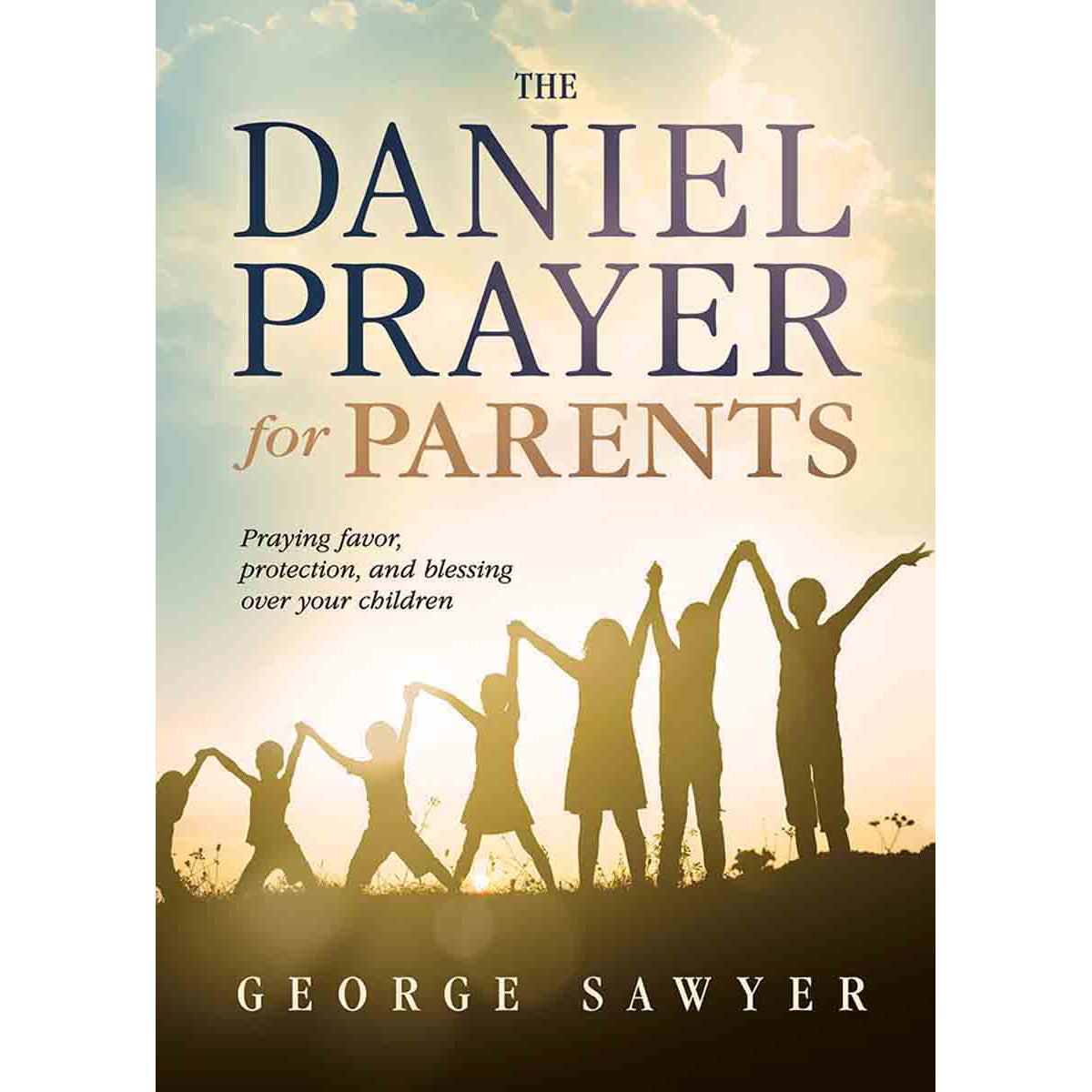 The Daniel Prayer For Parents (Paperback)