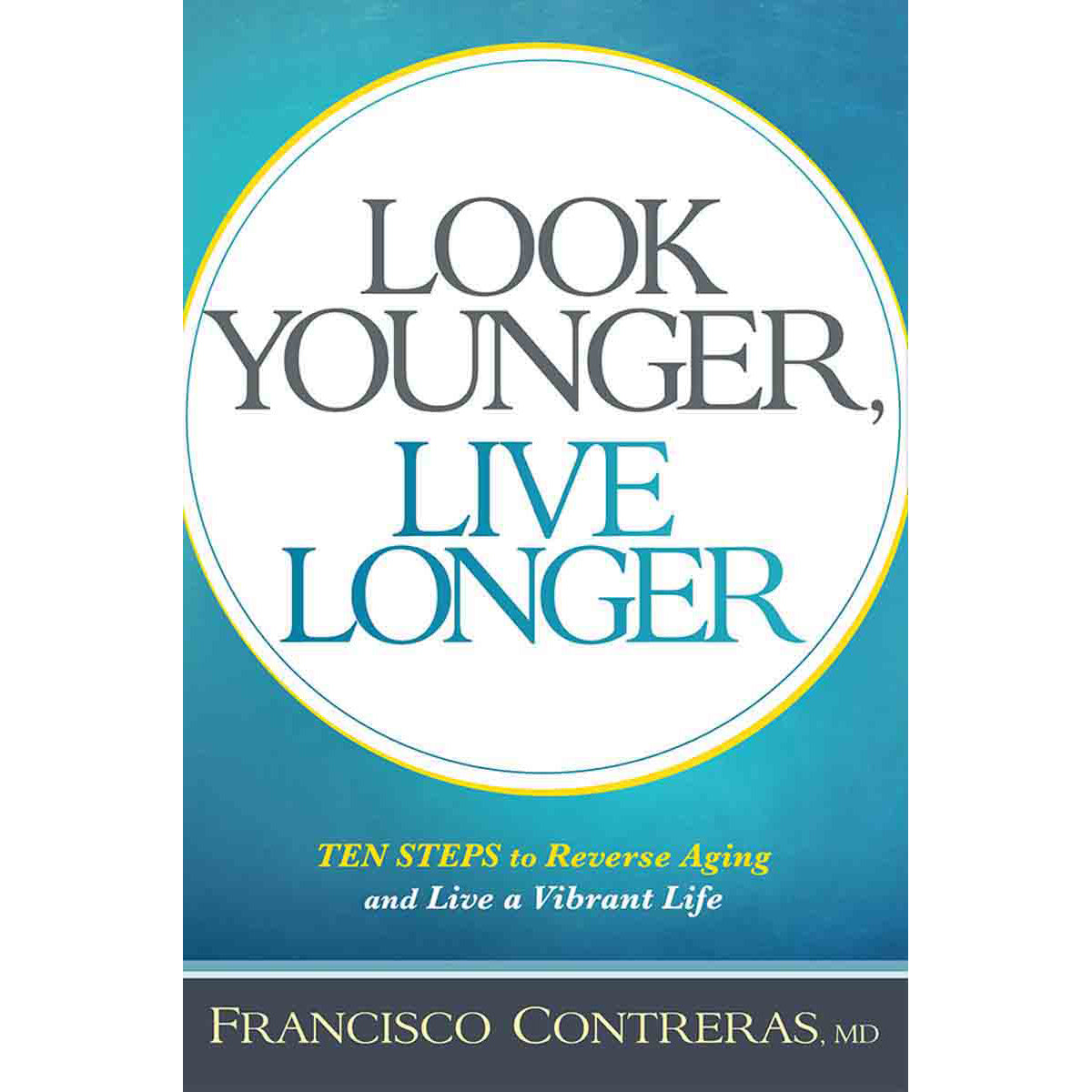 Look Younger Live Longer (Paperback)