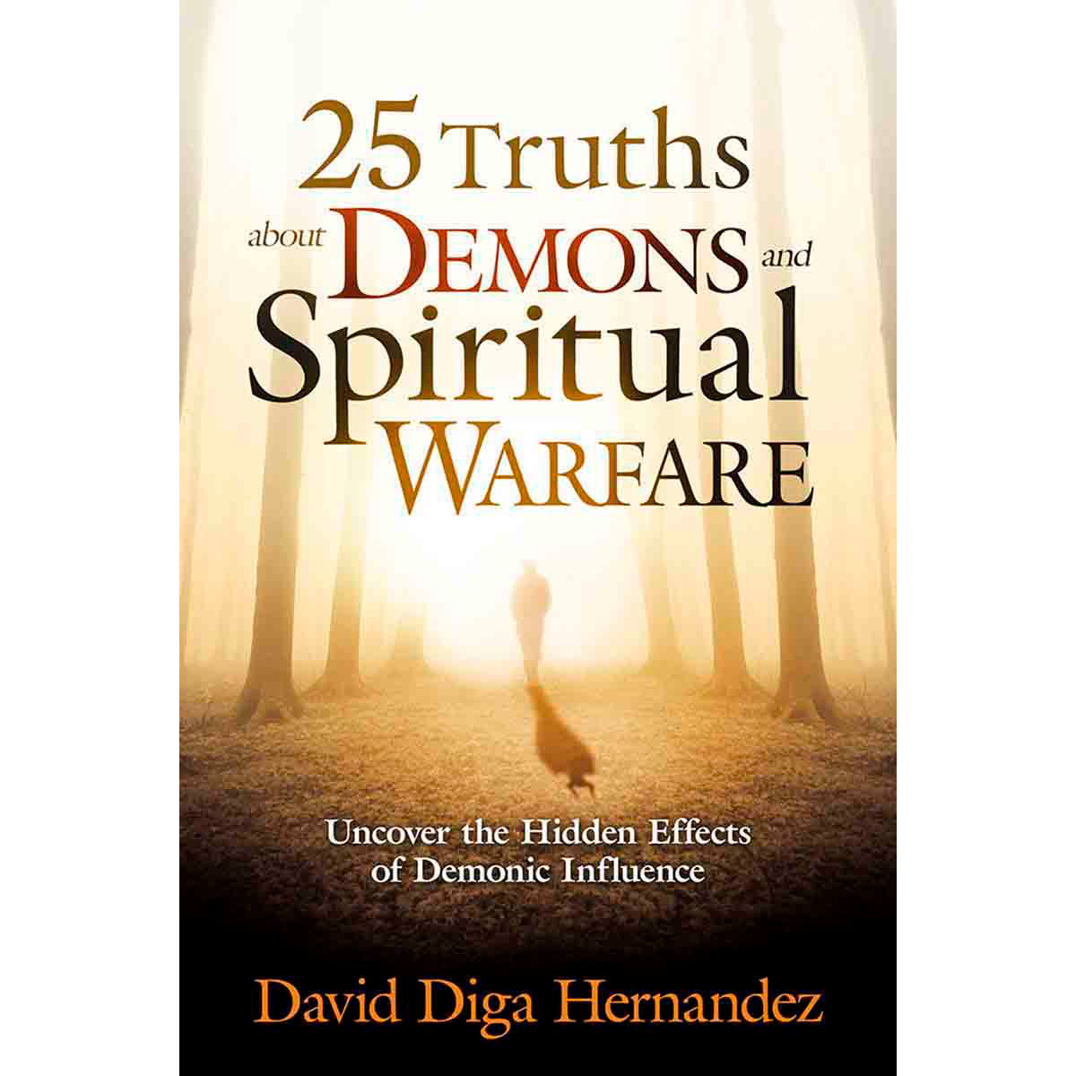 25 Truths About Demons And Spiritual (Paperback)