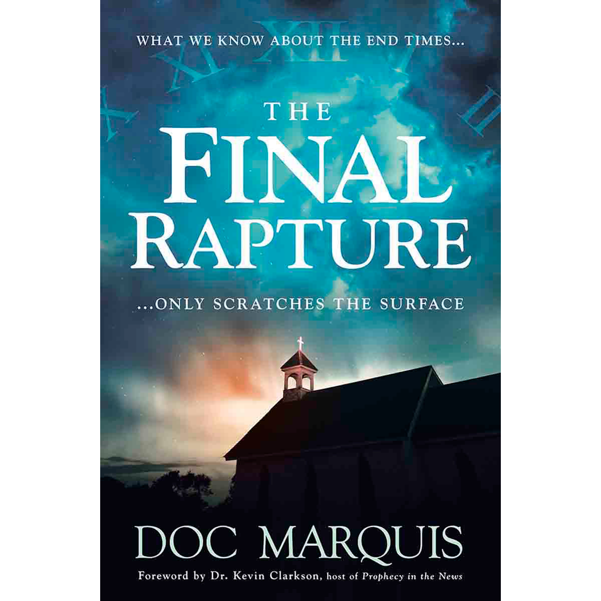 The Final Rapture: What We Know About the End Times Only (Paperback)