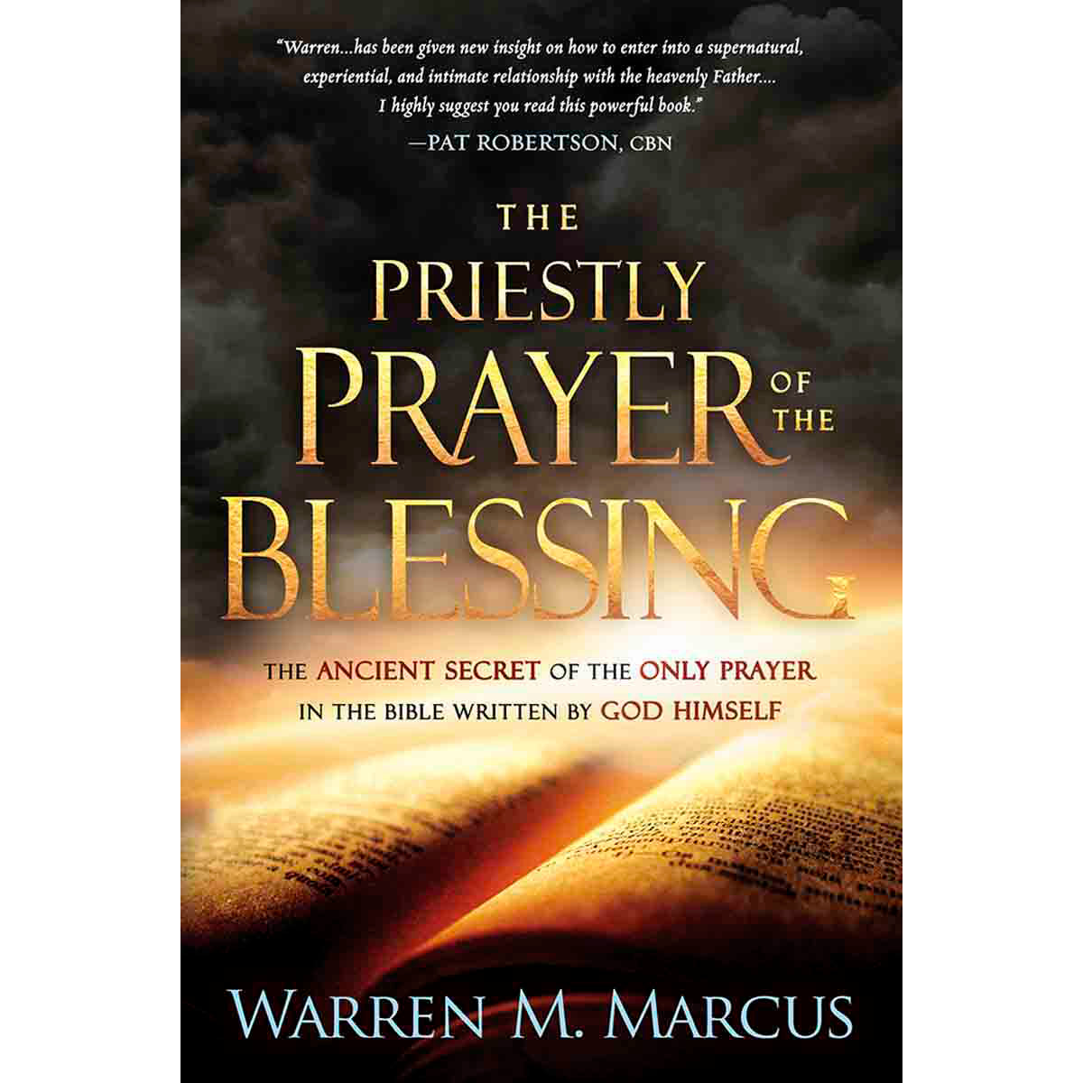 The Priestly Prayer Of The Blessing: The Ancient Secrets Of The Only (Paperback)