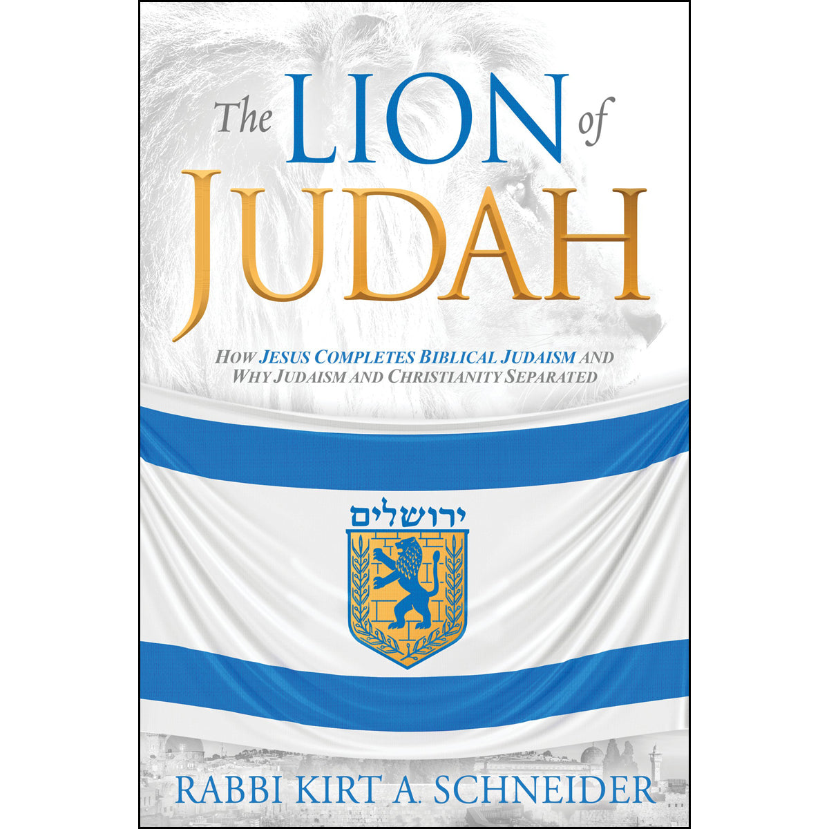 The Lion Of Judah: How Christianity And Judaism Separated (Paperback)