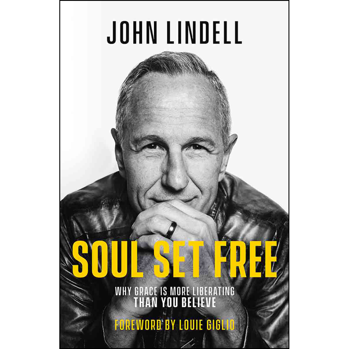 Soul Set Free: Why Grace Is More Liberating Than You Believe (Hardcover)