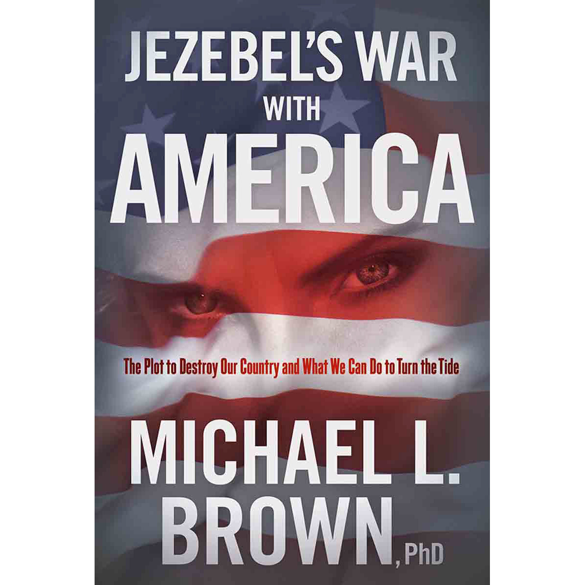 Jezebels War With America: The Plot To Destroy Our Country (Hardcover)