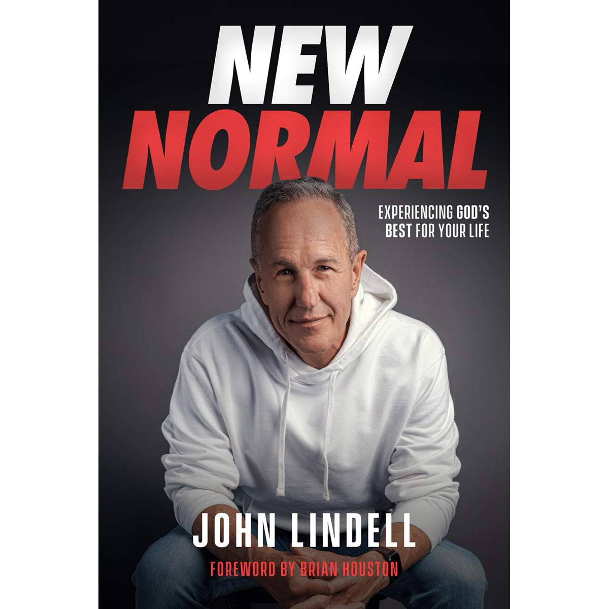 New Normal: Experiencing God's Best For Your Life (Hardcover)