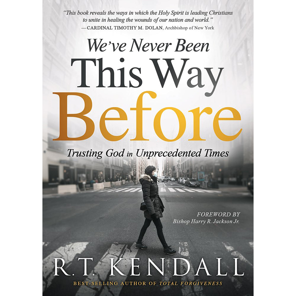 We've Never Been This Way Before: Trusting God In Unprecedented Times (Paperback)
