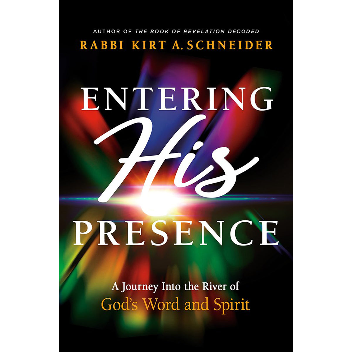 Entering His Presence: A Journey Into The River Of God's Word (Hardcover)