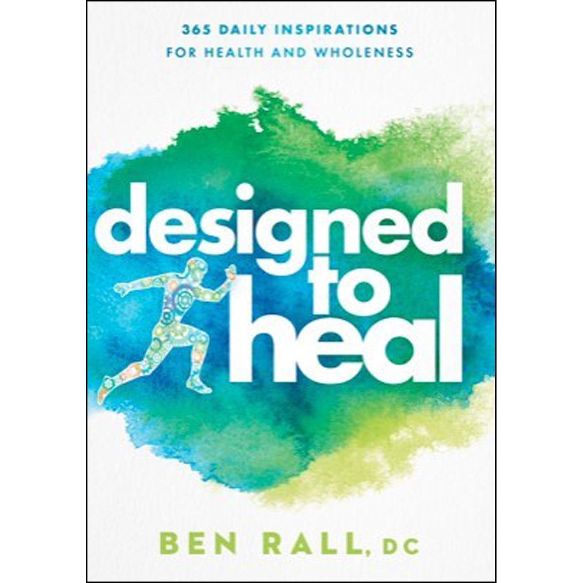 Designed To Heal: 365 Daily Inspirations For Health & Wholeness (Paperback)