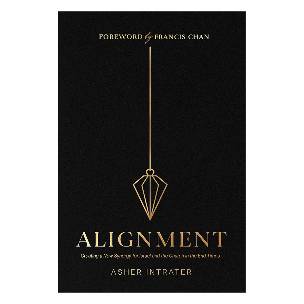 Alignment: Creating a New Synergy for Israel and the Church in the End Times (Paperback)