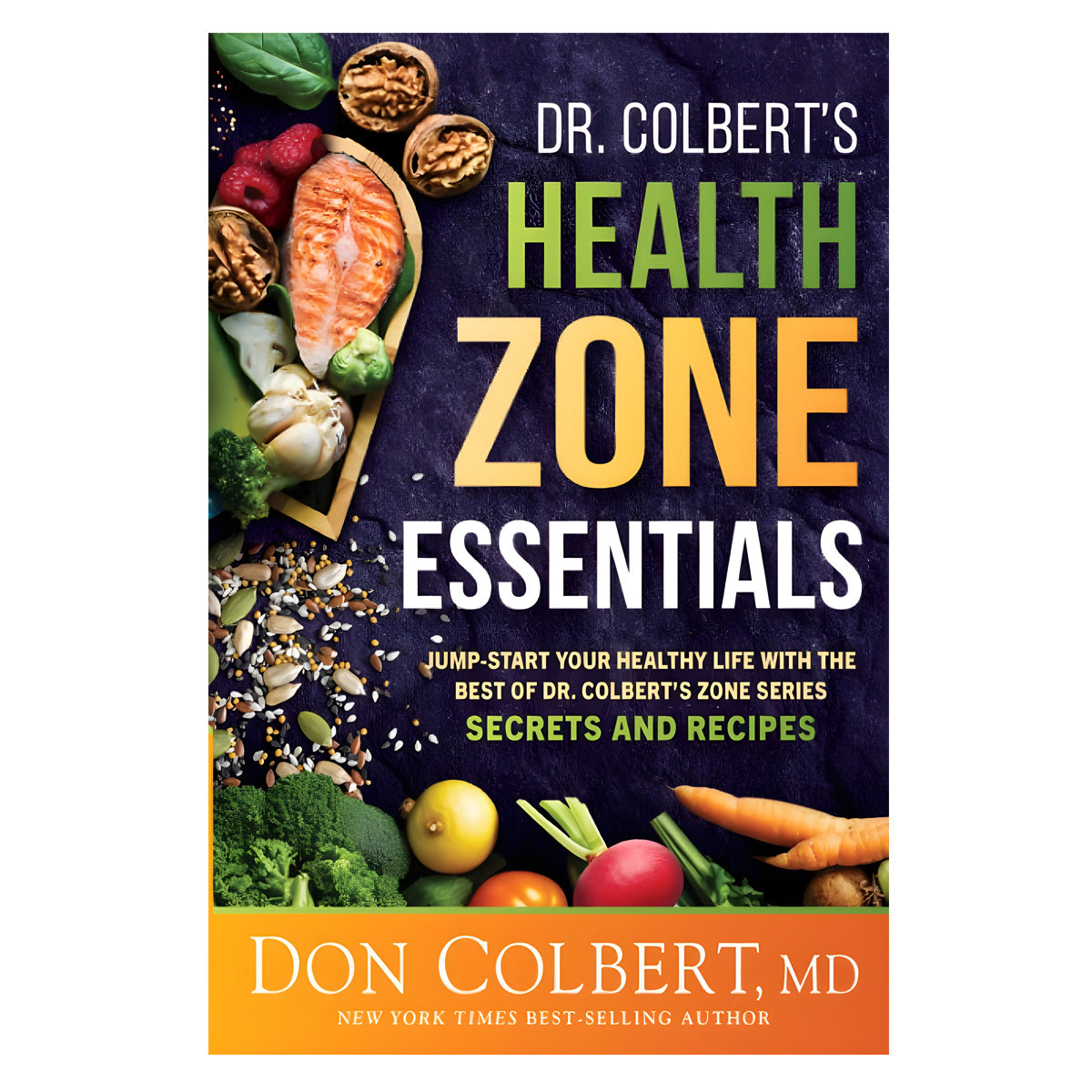 Dr. Colbert's Health Zone Essentials: Jump-Start Your Healthy Life With the Best PB