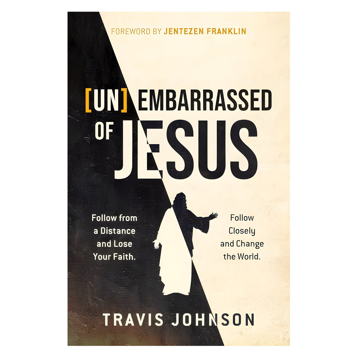 (Un)Embarrassed of Jesus: Follow from a Distance and Lose Your Faith (Paperback)