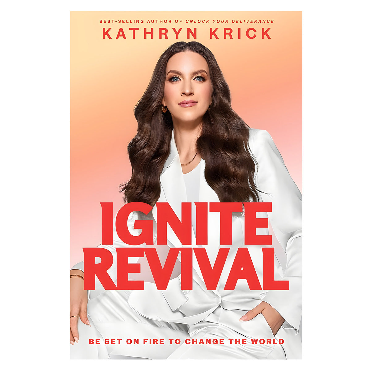Ignite Revival: Be Set on Fire to Change the World (Hardcover)
