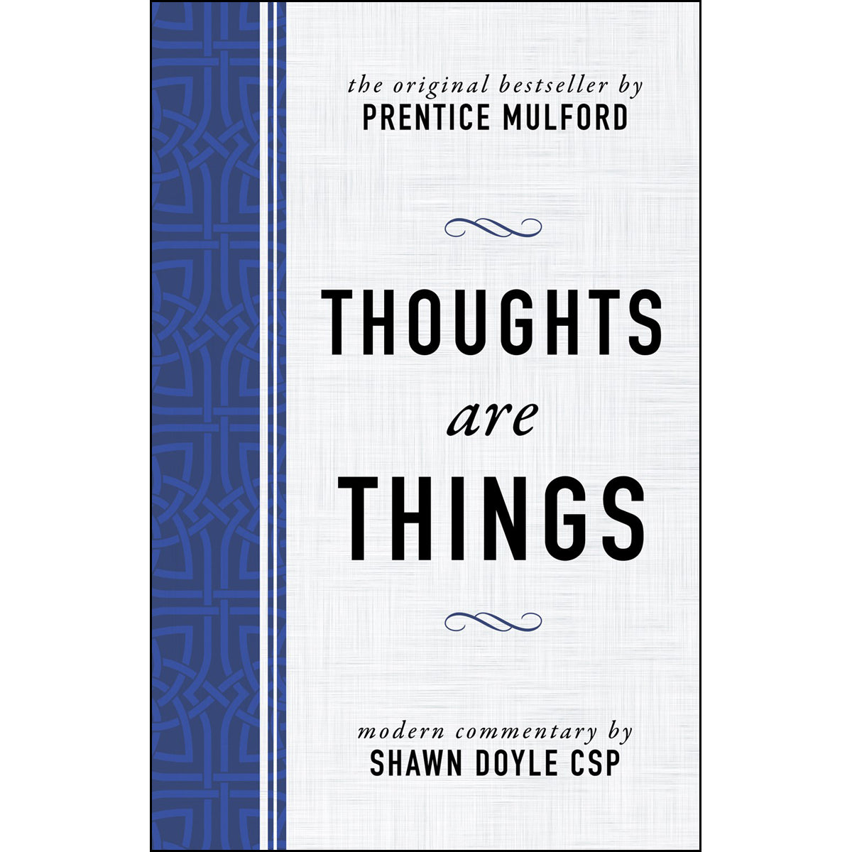 Thoughts Are Things: The Original Bestseller By Prentice Mulford (Paperback)