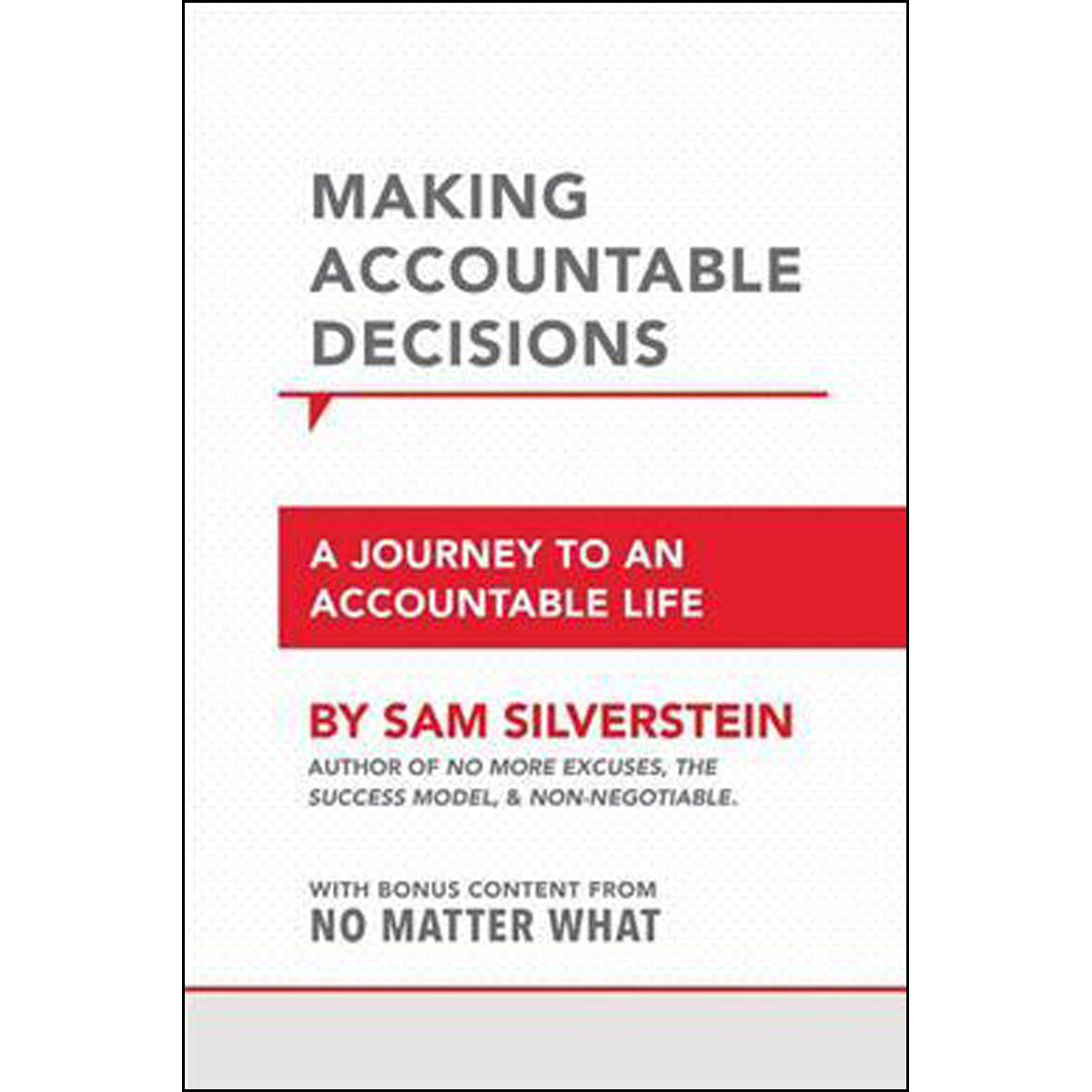 Making Accountable Decisions: A Journey To An Accountable Life (Paperback)