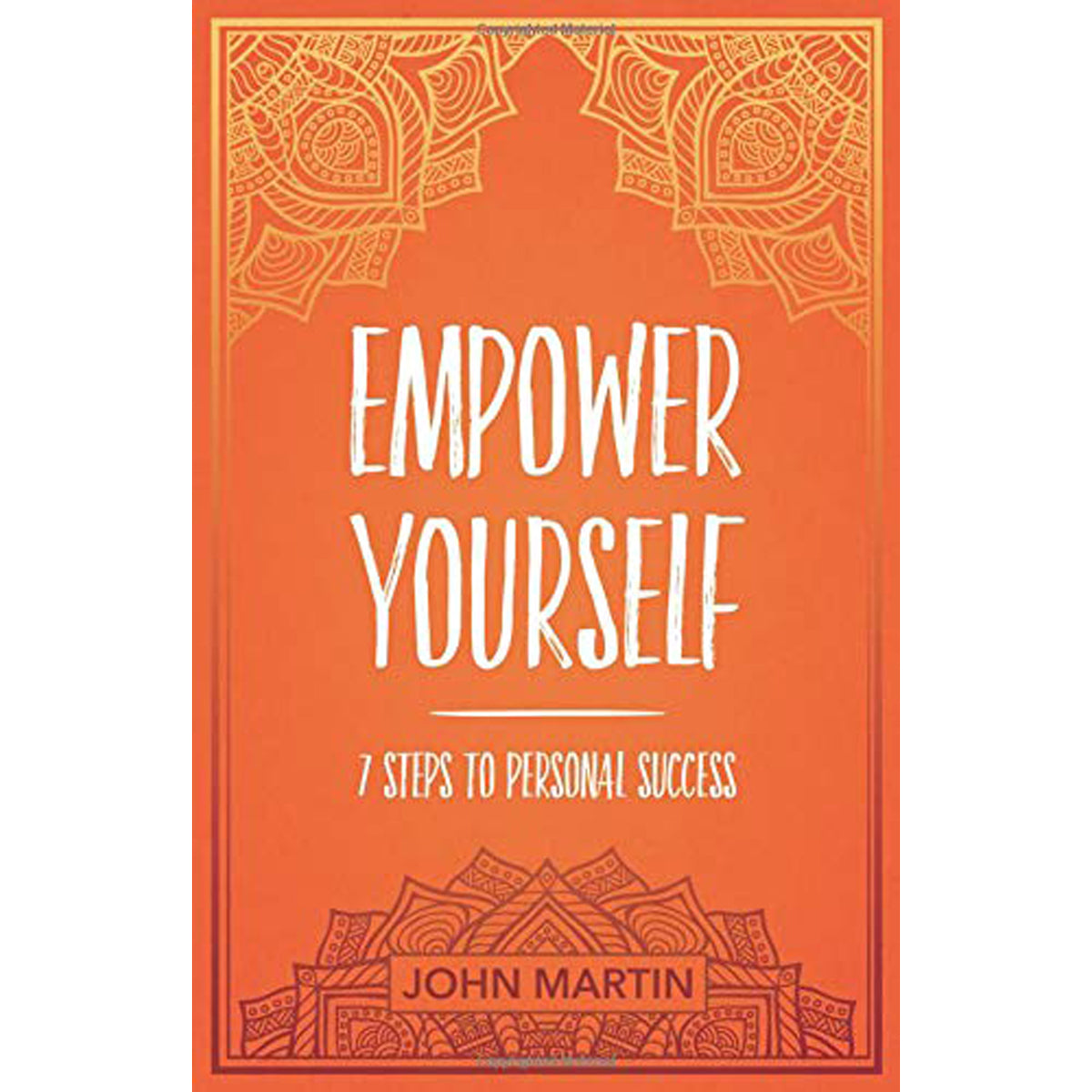 Empower Yourself: 7 Steps To Personal Success (Paperback)