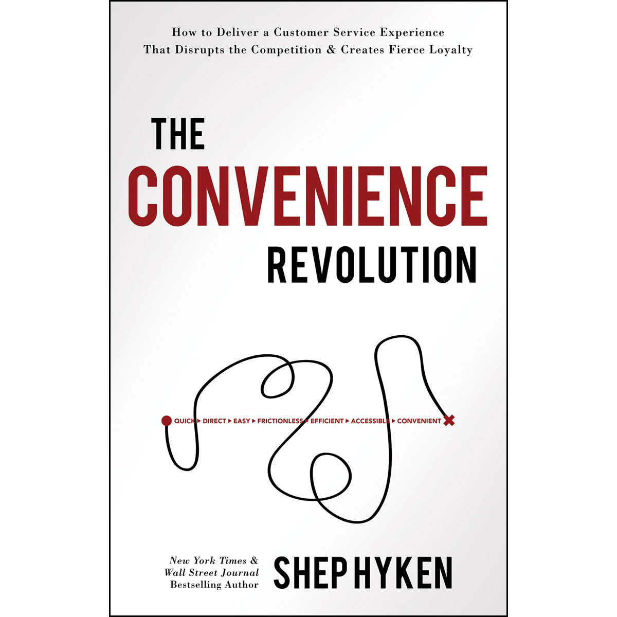 The Convenience Revolution: How To Deliver A Customer Service (Hardcover)