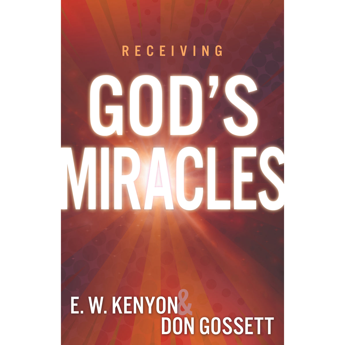 Receiving God's Miracles (Paperback)
