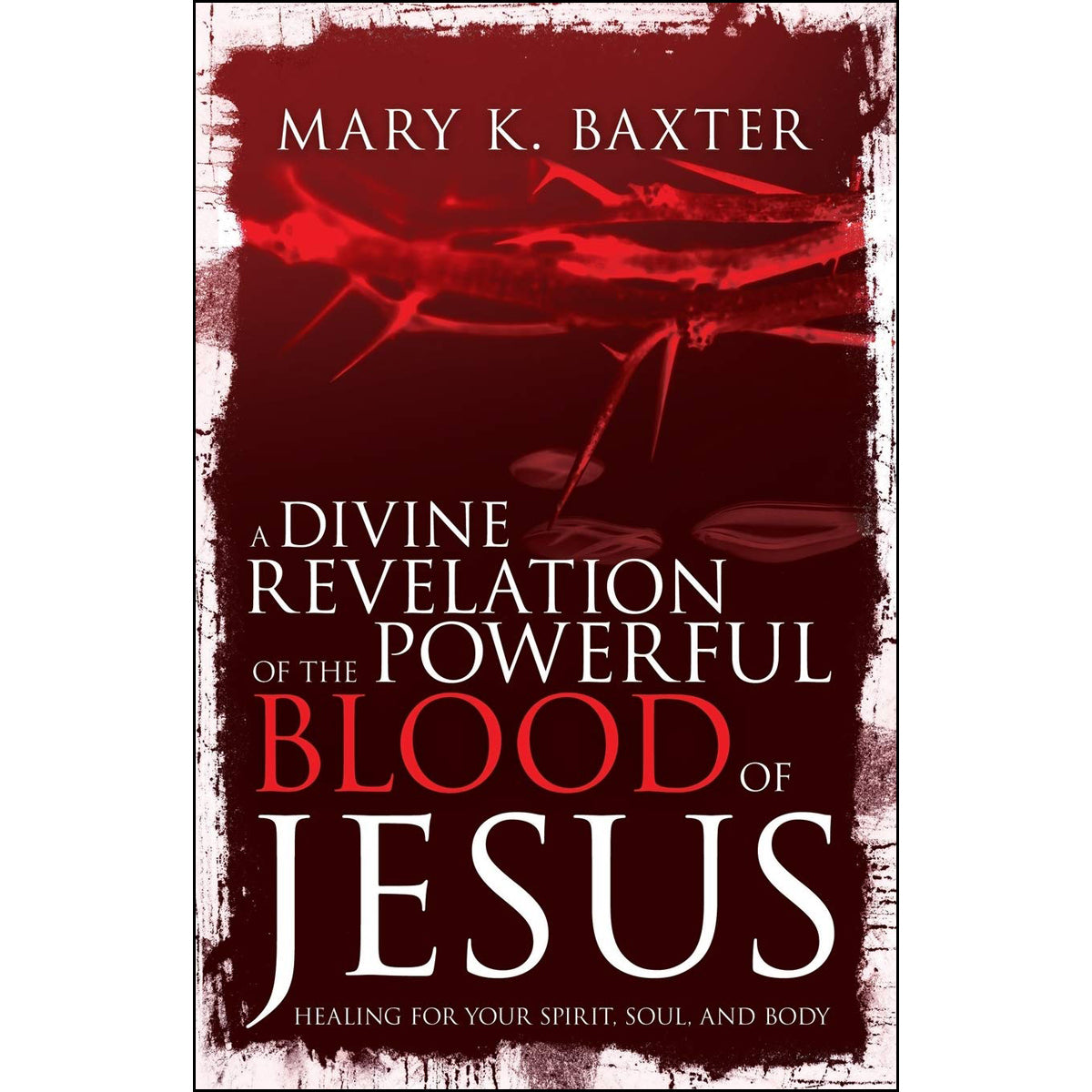 A Divine Revelation Of The Powerful Blood Of Jesus (Paperback)