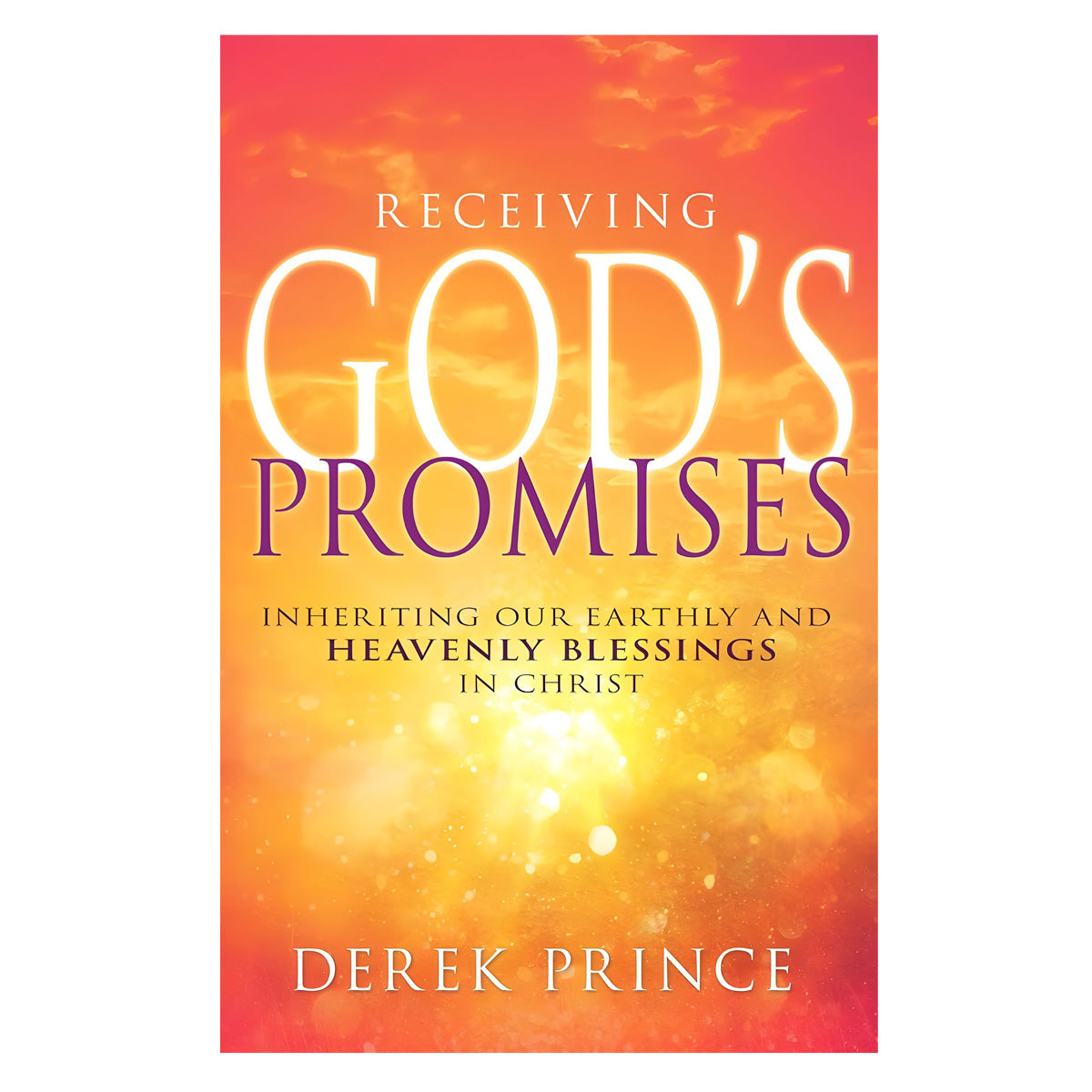 Receiving Gods Promises: Inheriting Our Earthly / Blessings In Christ (Paperback)