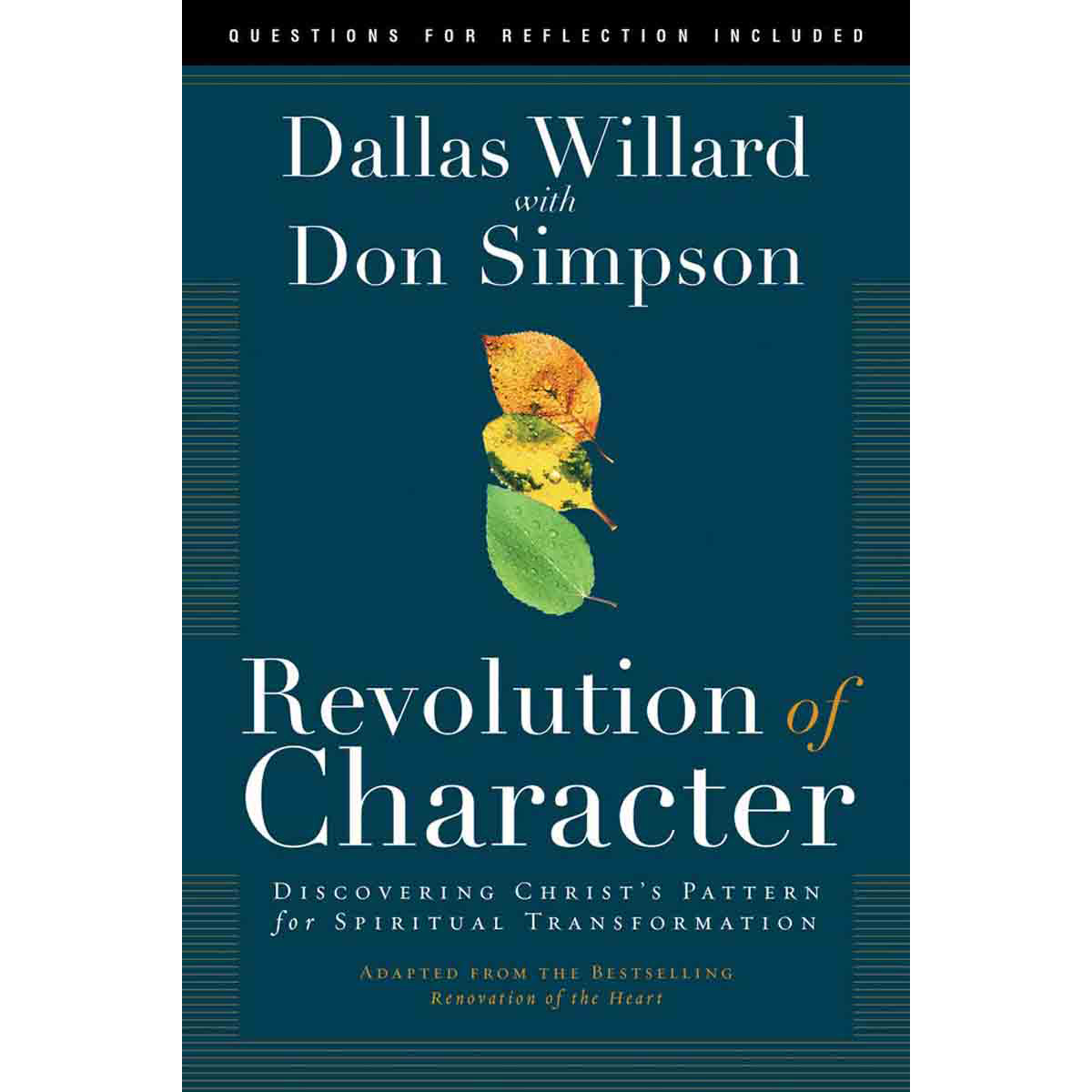 Revolution Of Character: Discovering Christ's Pattern For Spiritual Transformation (Paperback)