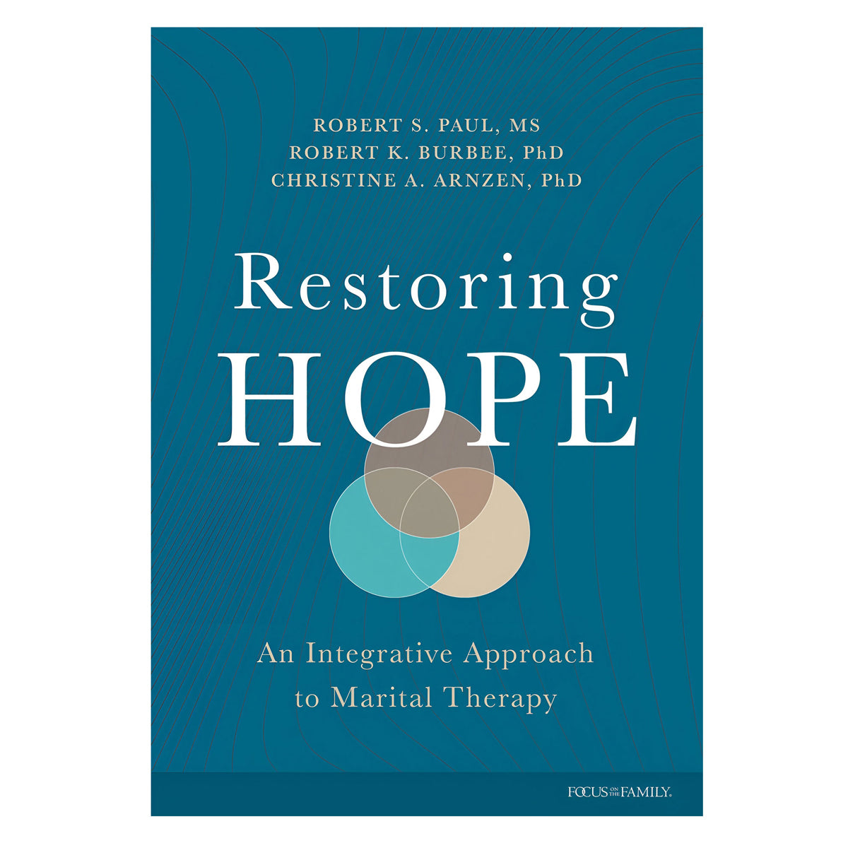 Restoring Hope: An Integrative Approach to Marital Therapy (Paperback)