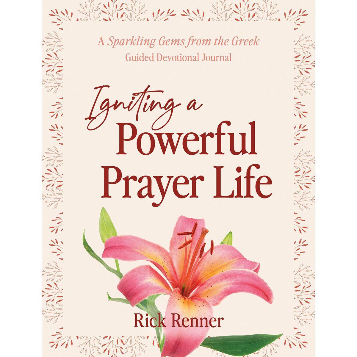 Igniting A Powerful Prayer Life: A Sparkling Gems From The Greek Guided Devotional Journal PB