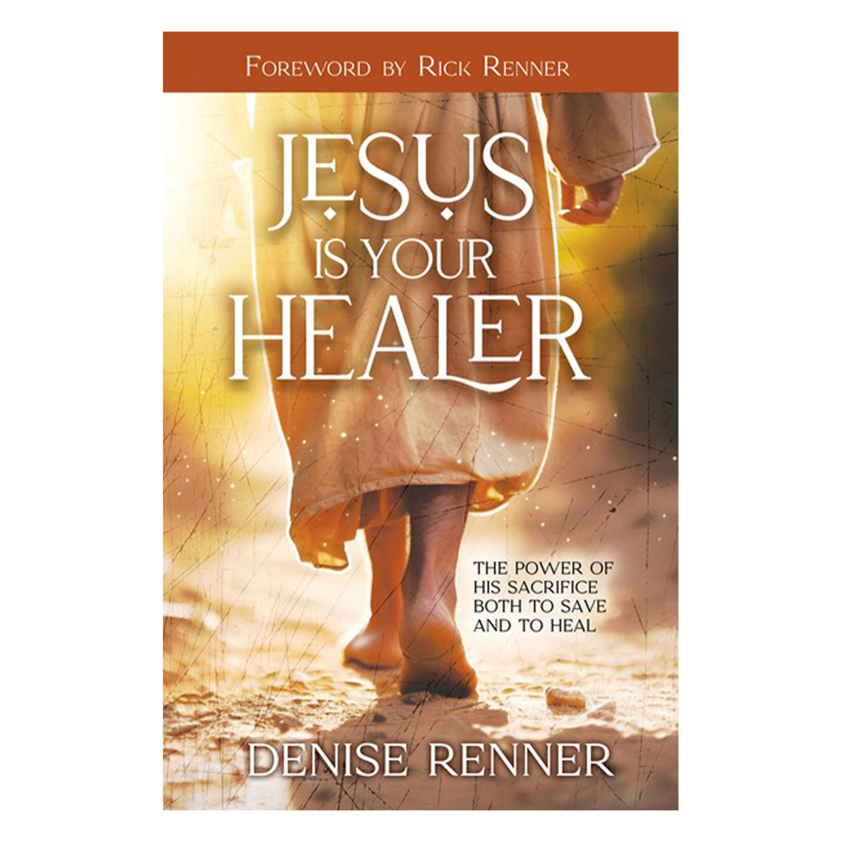 Jesus is Your Healer: The Power of His Sacrifice Both to Save and to Heal (Paperback)
