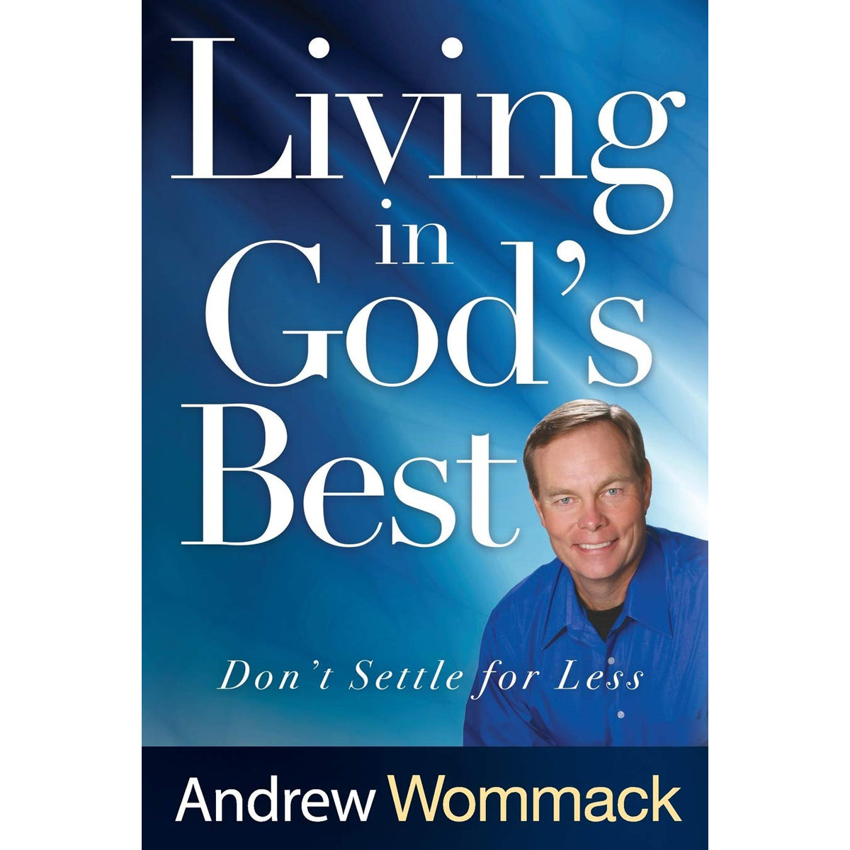 Living In God's Best: Don't Settle For Less (Paperback)