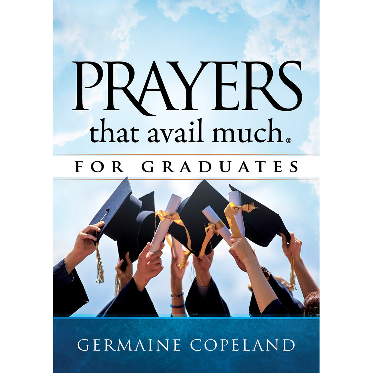 Prayers That Avail Much For Graduates (Hardcover)