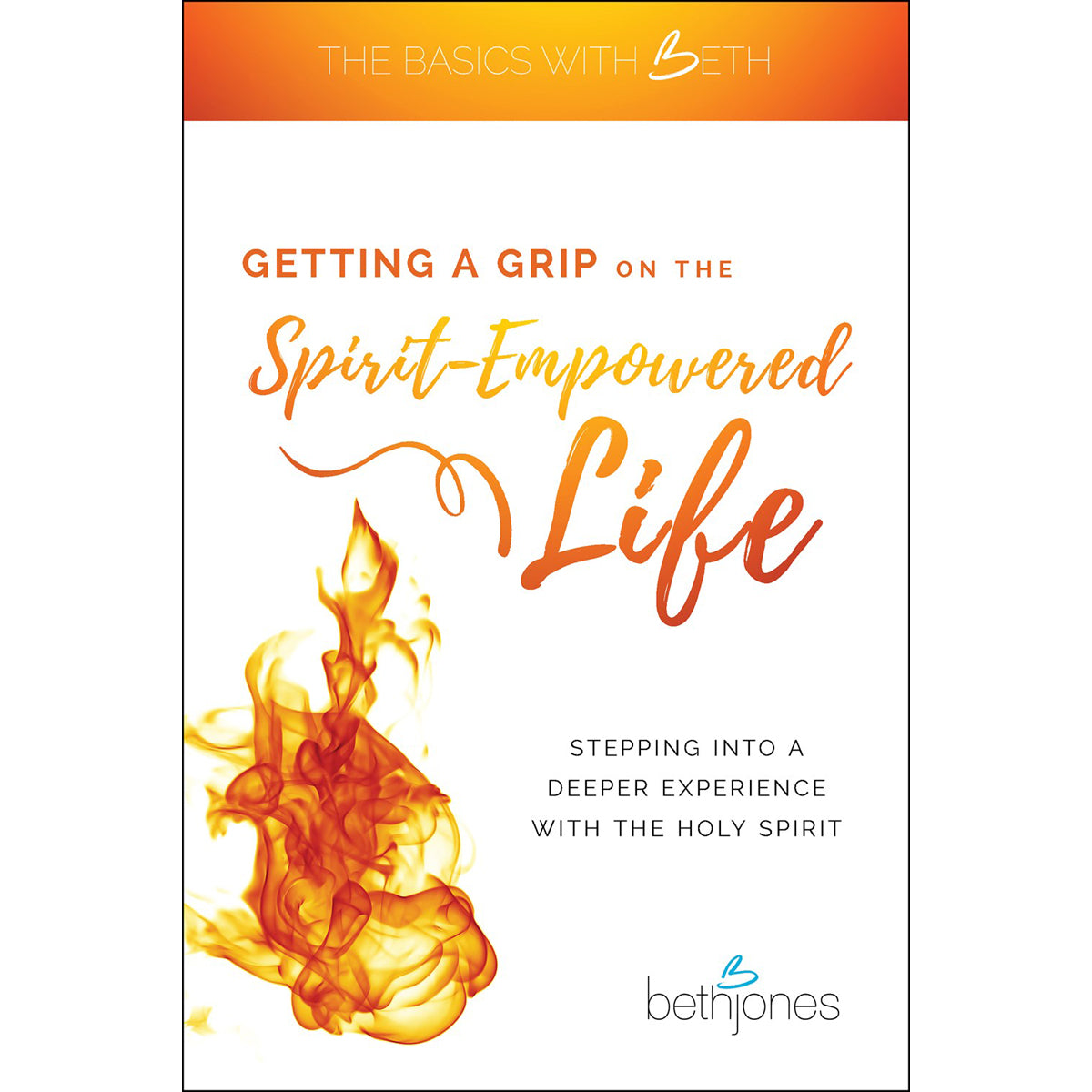 Getting A Grip On The Spirit-Empowered Life (Paperback)