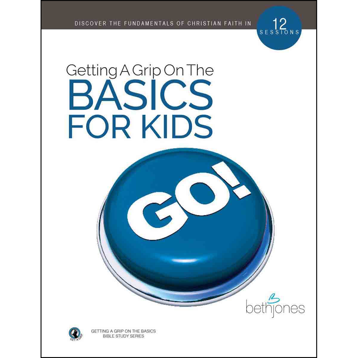 Getting A Grip On The Basics For Kids (Paperback)