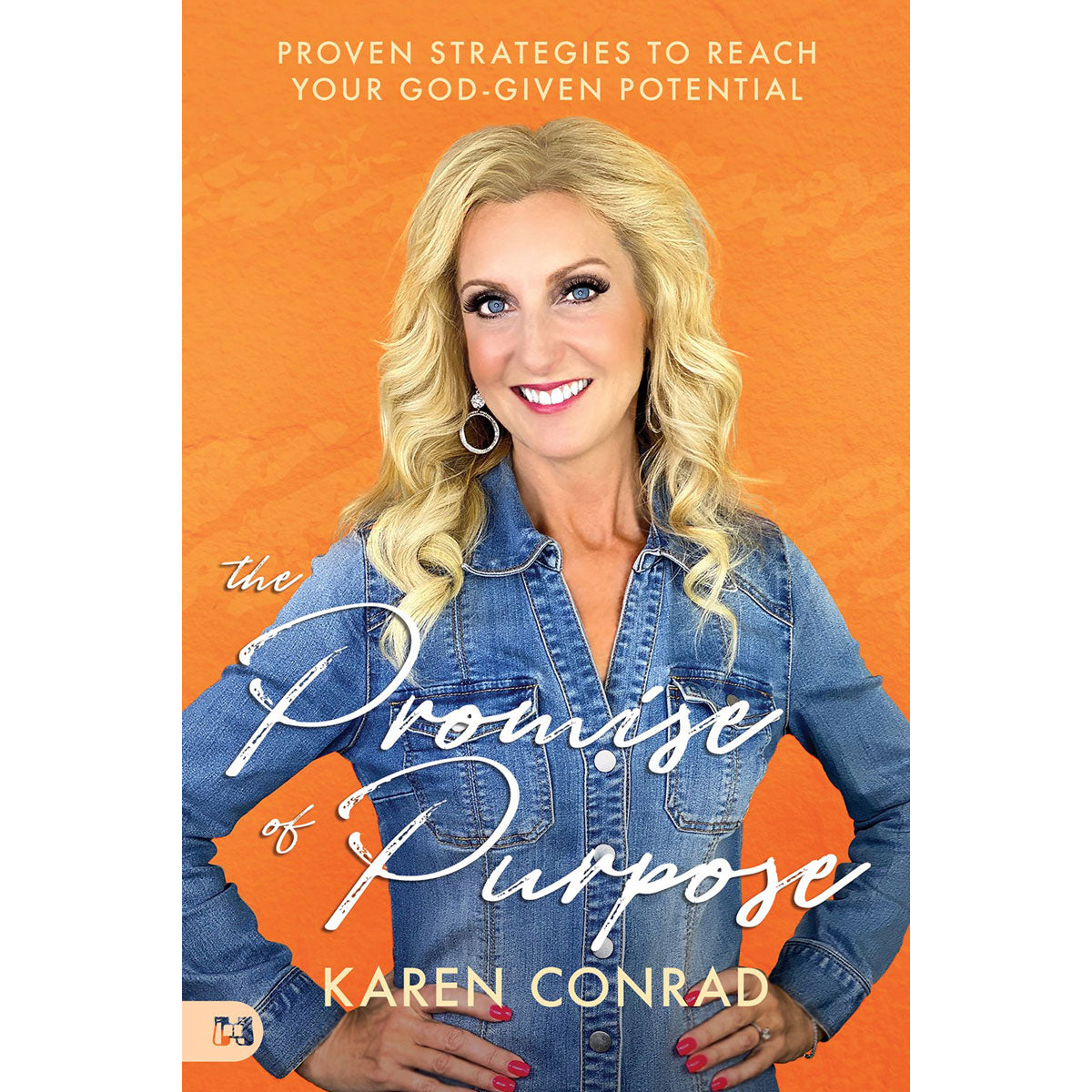 The Promise Of Purpose: Proven Strategies To Reach Your God-Given Potential (Paperback)