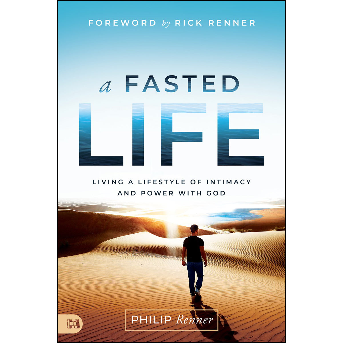 A Fasted Life: Living A Lifestyle Of Intimacy And Power With God (Paperback)