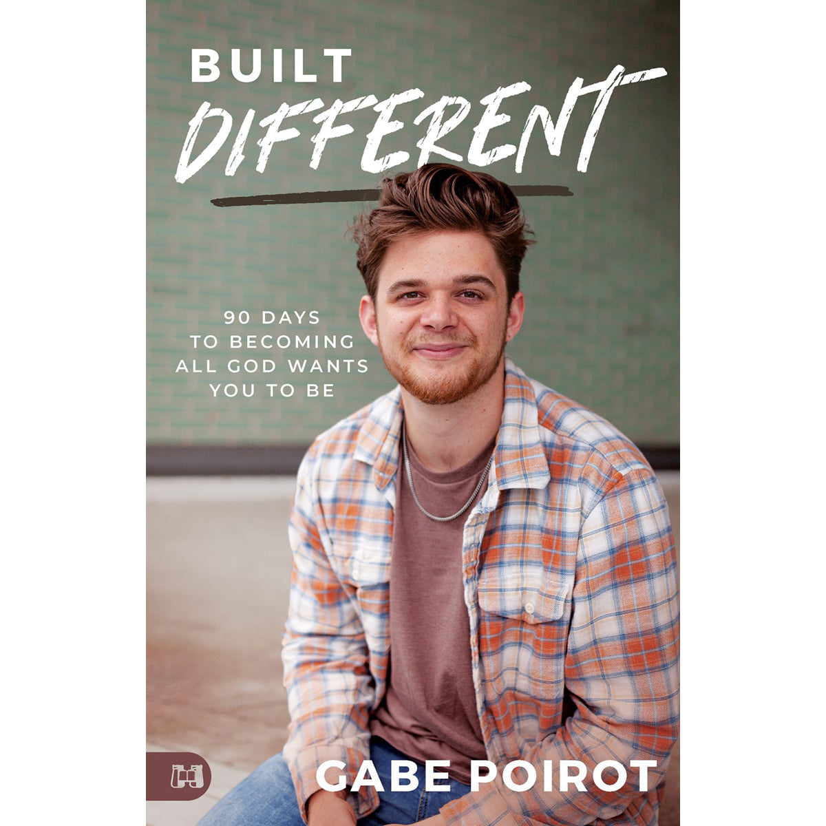 Built Different: 90 Days To Becoming All God Wants You To Be (Paperback)