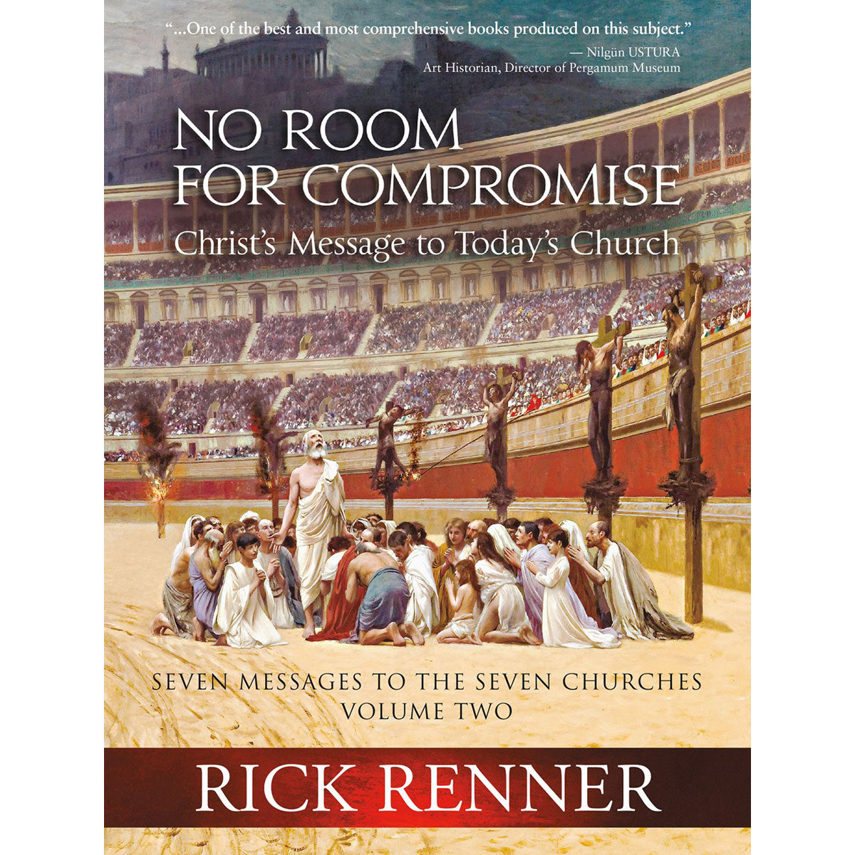 No Room For Compromise: Christ's Message To Today's Church Volume 2 (Hardcover)