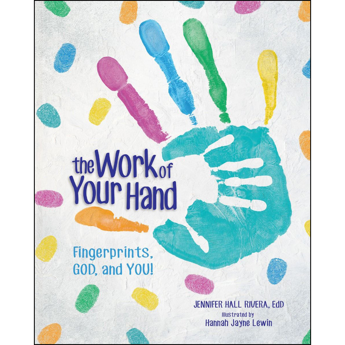 The Work Of Your Hand (Hardcover)