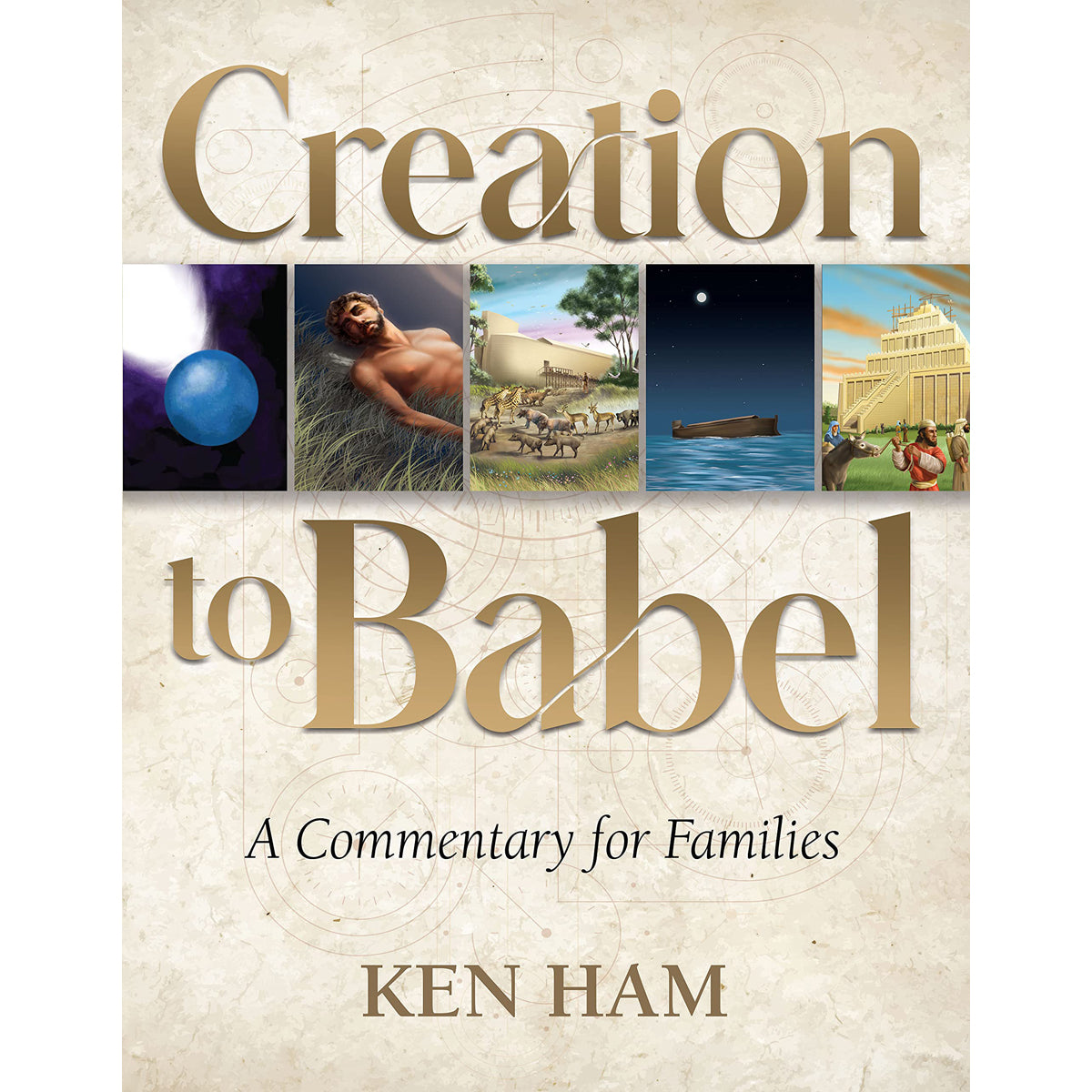 Creation To Babel: Commentry For Families (Paperback)