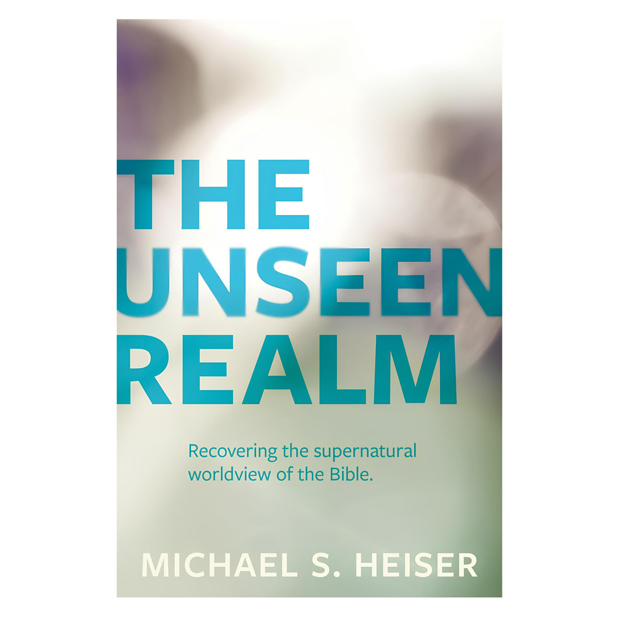 The Unseen Realm: Recovering the Supernatural Worldview of the Bible (Paperback)
